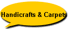 Handicrafts & Carpets