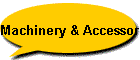 Machinery & Accessories